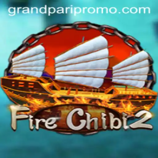 FireChibi2: Exploring the Thrilling World of Grandpari