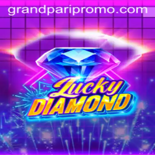 LuckyDiamond: Discover the Exciting World of Grandpari