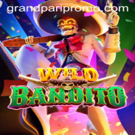 Exploring the Thrilling World of WildBandito: A Grandpari Adventure